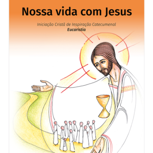 Nossa Vida com Jesus (Catequizando vol. II)